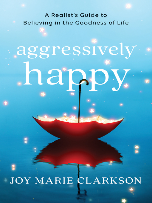 Title details for Aggressively Happy by Joy Marie Clarkson - Wait list